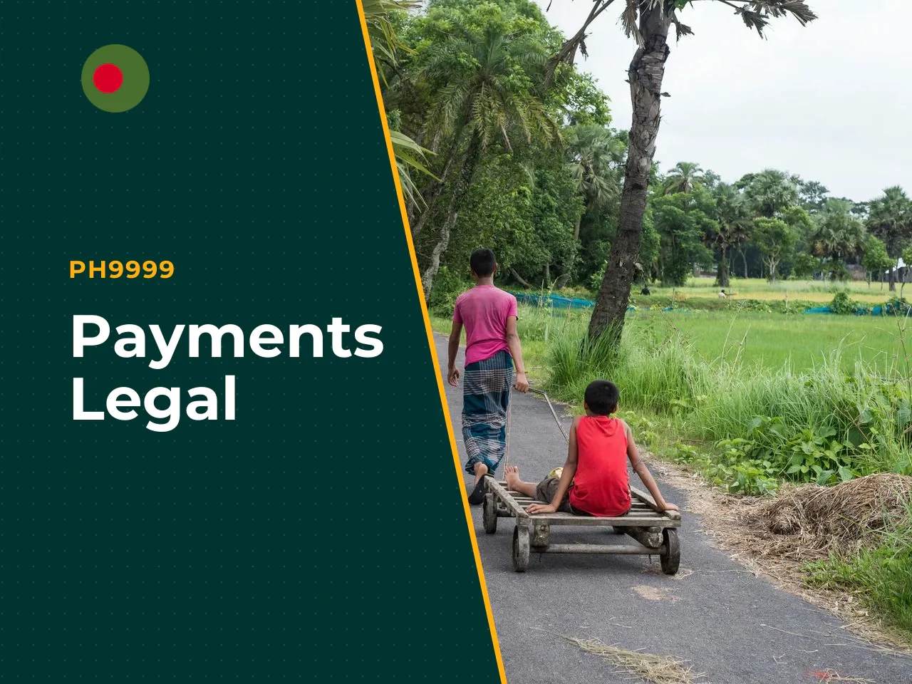 Playing from Bangladesh Payments, Legal Status